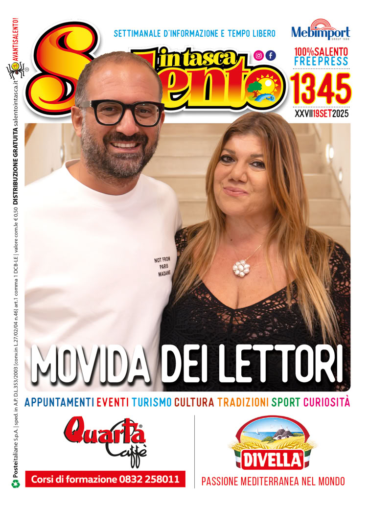 SALENTO IN TASCA 1345 dal 19 al 25 settembre 2025 SALENTO IN TASCA 1345 dal 19 al 25 settembre 2025